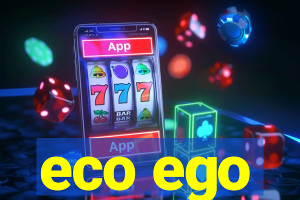 eco ego